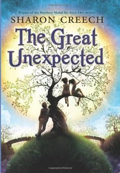 The Great Unexpected, by Sharon Creech