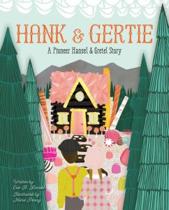 Hansel & Gretel – Peachtree Publishing Company Inc.