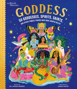 Goddess—50 Goddesses, Spirits, Saints, and Other Female Figures Who Have Shaped Belief