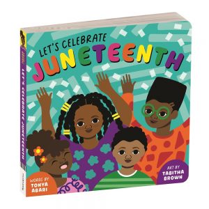 Let’s Celebrate Juneteenth Board Book