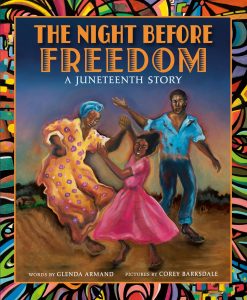 The Night Before Freedom—A Juneteenth Story