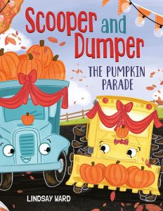 Scooper and Dumper and the Pumpkin Parade