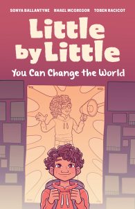 Little by Little—You Can Change the World