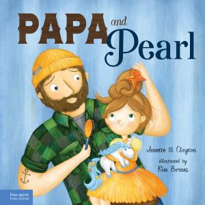 Papa and Pearl—A Tale About Divorce, New Beginnings, and Love That Never Changes