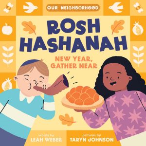 Rosh Hashanah—New Year, Gather Near
