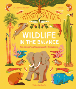 Wildlife in the Balance—The Species that Shape Earth’s Ecosystems