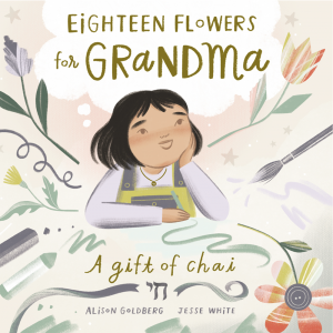 Eighteen Flowers for Grandma: A Gift of Chai