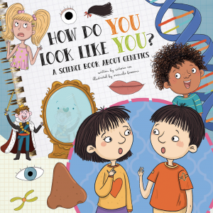 How Do you Look Like You? A Book About Genetics