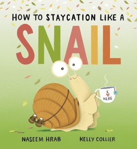 How to Staycation Like A Snail