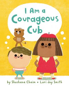 I Am A Courageous Cub