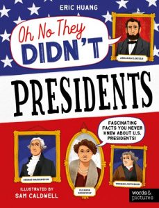 Oh No They Didn’t—Presidents