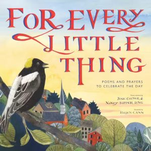 For Every Little Thing—Poems and Prayers to Celebrate the Day