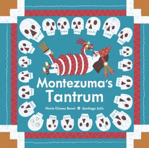 Montezuma’s Tantrum