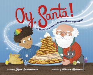 Oy, Santa!, or There’s a Latke to Learn about Hanukkah