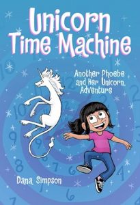 Unicorn Time Machine—Another Phoebe and Her Unicorn Adventure