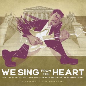 We Sing From the Heart—How The Slants® Took Their Fight for Free Speech to the Supreme Court