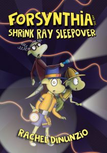 Forsynthia and the Shrink Ray Sleepover