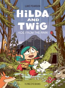 Hilda and Twig—Hide From the Rain