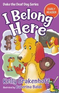 I Belong Here (Duke the Deaf Dog Series Chapter Book)