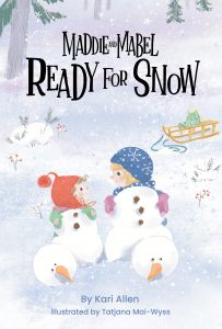 Maddie and Mabel Ready for Snow—Book 5