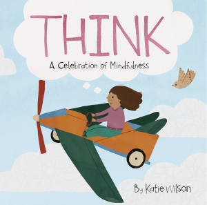 Think—A Celebration of Mindfulness