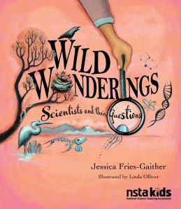 Wild Wonderings: Scientists and Their Questions