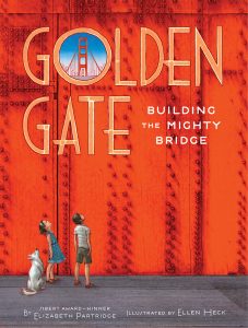 Golden Gate—Building the Mighty Bridge