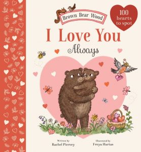 I Love You Always (A Brown Bear Wood Book)