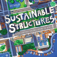 Sustainable Structures—15 Eco-Conscious Buildings Around the World