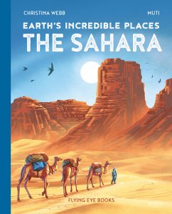 Earth’s Incredible Places—The Sahara