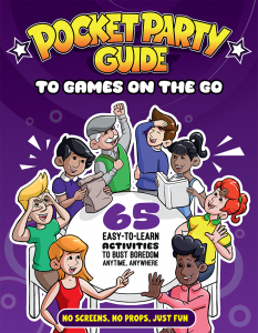 The Pocket Party Guide to Games on the Go—65 Easy-to-Learn Activities to Bust Boredom Anytime, Anywhere