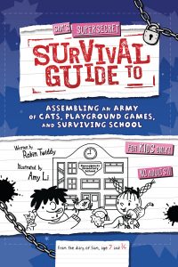 Sam’s Supersecret Survival Guide to Assembling an Army of Cats, Playground Games, and Surviving School