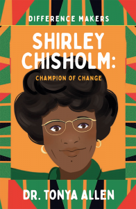 Shirley Chisholm—Champion of Change