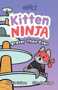 Kitten Ninja—Braver Than Ever