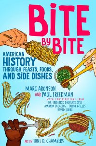 Bite by Bite—American History through Feasts, Foods, and Side Dishes