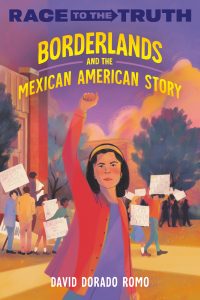 Race to the Truth—Borderlands and the Mexican American Story