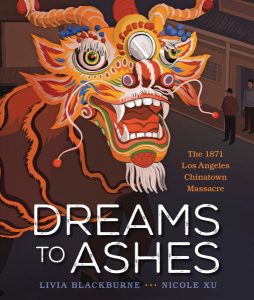 Dreams to Ashes—The 1871 Los Angeles Chinatown Massacre