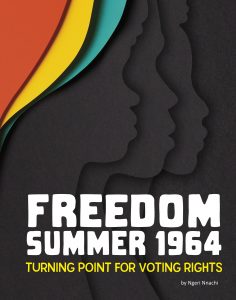 Freedom Summer 1964—Turning Point for Voting Rights