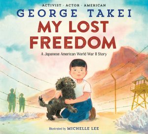 My Lost Freedom—A Japanese American WWII Story