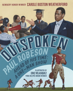 Outspoken—Paul Robeson, Ahead of His Time; A One-Man Show