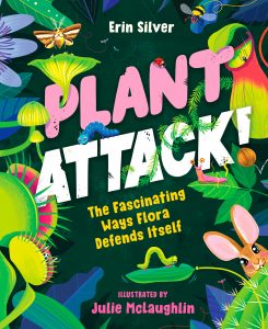 Plant Attack! The Fascinating Ways Flora Defends Itself