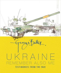 Ukraine—Remember Also Me—Testimonies from the War