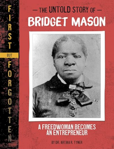 The Untold Story of Bridget Mason—A Freewoman Becomes an Entrepreneur