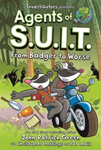 InvestiGators—Agents of S.U.I.T.—From Badger to Worse
