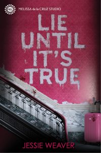 Lie Until It’s True