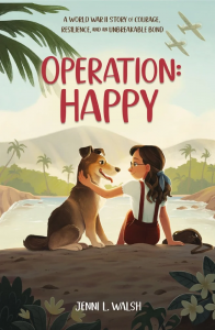 Operation Happy—A World War II Story of Courage, Resilience, and an Unbreakable Bond