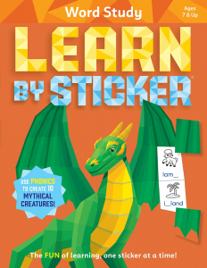 Learn by Sticker, Word Study: Use Phonics to Create 10 Mythical Creatures!