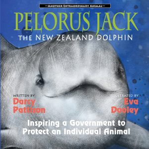 Pelorus Jack, the New Zealand Dolphin—Inspiring a Government to Protect an Individual Animal