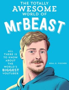The Totally Awesome World of MrBeast