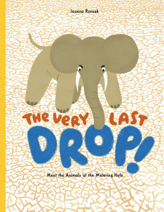 The Very Last Drop: Meet the Animals at the Watering Hole